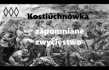 Kostiuchnówka - zapomniane zwycięstwo / Irytujący Historyk
