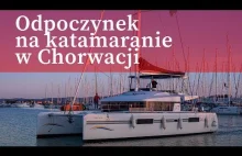 O wypoczynku na katamaranie w Chorwacji- opowiada Alina Dybaś