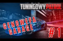 Tuningowy Patrol - Genowefa Garage #1