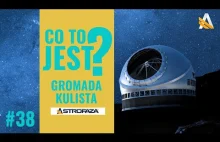 Co To Jest #38 - Gromada kulista