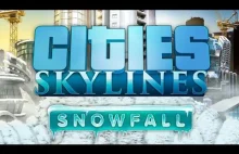 Gameplay - Cities Skylines: Snowfall - premiera już 18 lutego
