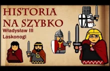 Historia Na Szybko - Władysław III Laskonogi (Historia Polski #33