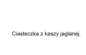 Ciasteczka z kaszy jaglanej.