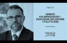 Obwód Kaliningradzki – jego znaczenie wojskowe i polityczne...