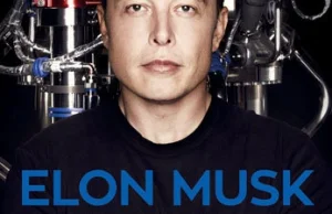 Recenzja: Elon Musk – Biografia twórcy PayPal, Tesla, SpaceX
