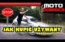 Poradnik jak kupić używany samochód cz.1 #MOTODORADCA