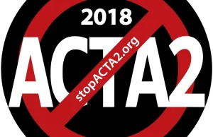 STOP ACTA2! To już ostatni protest przed głosowaniem w Parlamencie Europejskim!