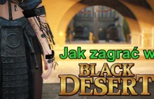 [PORADNIK] Jak zagrać w Black Desert open beta