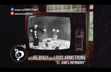 Be Biały & Louis Armstrong - St. James Infirmary