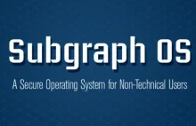 Subgraph OS - Bezpieczny Linux nie tylko dla specjalistów