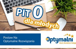 Zerowy PIT 0 "dla młodych", pracowników do 26 roku życia od 01.08.2019r