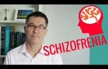 Schizofrenia. Dr med. Maciej Klimarczyk