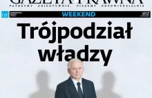 Jarosław Kaczyńskim i trójpodział władzy - prasowa okładka roku?