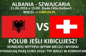 Euro 2016: Albania – Szwajcaria, gdzie transmisja TV i live stream online?