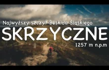 SKRZYCZNE | Najwyższy szczyt Beskidu...