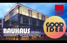 Hogwart modernizmu: Bauhaus w Dessau / GOOD IDEA