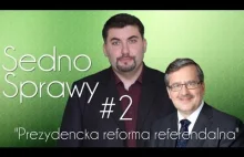 Sedno Sprawy - #2 "Prezydencka reforma referendalna"