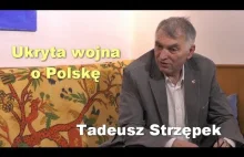 Ukryta wojna o Polskę - Tadeusz Strzępek