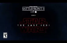Star Wars Battlefront 2 - The Last Jedi Season - Official Reveal Trailer