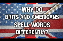 Szybkie wyjaśnienie różnic pomiędzy pisownią brytyjską a amerykańską. [ENG]