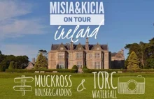 VLOG misia&kicia on tour IRELAND, muckross house & gardens, torc...