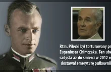 Rtm. Pileckiego torturował Eugeniusz Chimczak. Ten ubecki sadysta aż do...