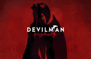 Devilman Crybaby - brutalnie, nago i po bandzie
