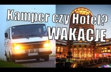 Kamper czy Hotel? Co lepsze?