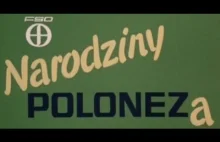 Narodziny Poloneza, reportaż z 1978