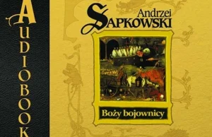 Audiobook "Boży bojownicy" Sapkowskiego - 190 aktorów i 24 godziny nagrań