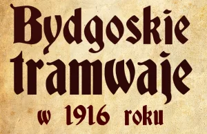 Jak podróżowali bydgoszczanie 100 lat temu?