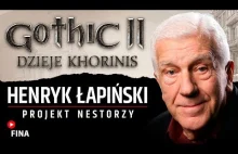 Henryk Łapiński 'Panoramix' - GOTHIC II Dzieje Khorinis