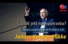 Czy UE jest nam potrzeba? Janusz Korwin-Mikke. Bilans zysków i strat...