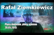 Rafał Ziemkiewicz - Plusy dodatnie, plusy ujemne 2015-05-28