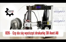 026 - Czy da sie wyciszyć drukarke 3D Anet A8