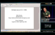 CppCon 2015: Atila Neves "Emacs as a C++ IDE" [ENG]