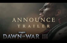 Dawn of War III - w końcu trailer!!!