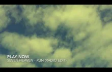 Seven Heaven - Run (Radio Edit)