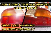 Regeneracja lampy tylnych tanio i trwale, oraz przyciemnianie.