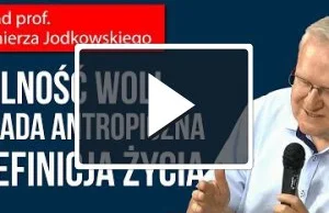Wykład prof. Jodkowskiego "Wolność woli,...