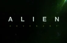 Alien: Covenant będzie straszniejszy niż Prometeusz