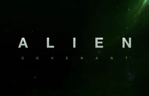 Alien: Covenant będzie straszniejszy niż Prometeusz