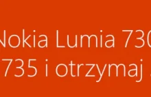 Po zakupie Nokia Lumiai 730 Nokia oddaje 200 zł przelewem na konto - polecam