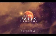 Jotu Fabek Szuszul - Asteroid (prod.Brant) 2016