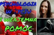 PSYCHOLOGIA ŻYCIA I WZAJEMNA POMOC - Blog o zagadnieniach i proplemach...