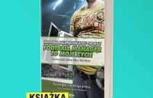 Książka "Football Manager Stole My Life" nareszcie po polsku!