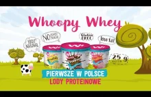 Whoopy Whey - Pierwsze w Polsce Lody Proteinowe