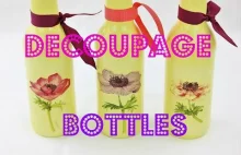 Decoupage Bottles - Fast & Easy Tutorial - DIY