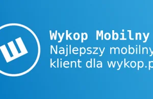 Wykop Mobilny oficjalnie wypuszczony na Sklepie Play