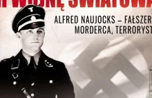 Alfred Naujocks - człowiek, który rozpętał II wojnę światową
